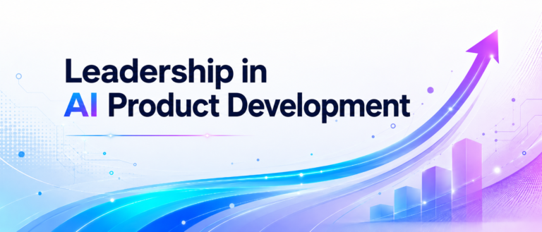 How to Showcase Leadership Skills While Working on AI Product Development